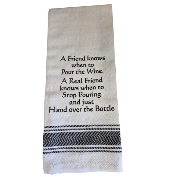 Funny Kitchen Towel With "A Friend Knows When To Pour The Wine" Quote - Picture 1 of 2